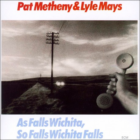 METHENY PAT/LYLE MAYS – AS FALLS WICHITA, SO FALLS WICHITA FALLS CD