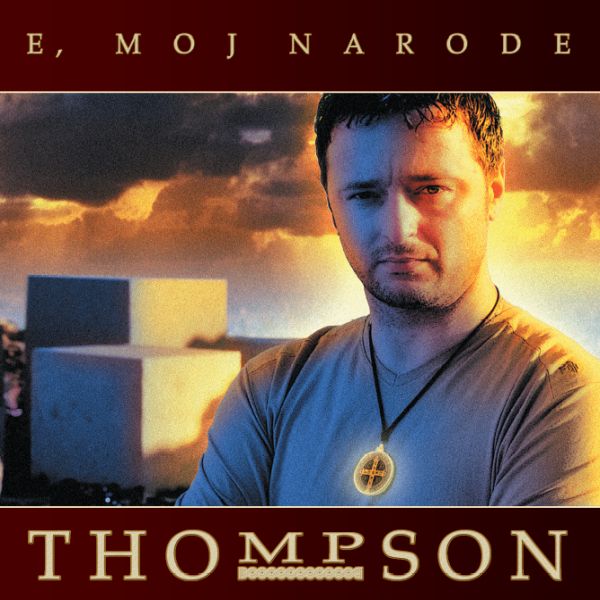 THOMPSON – E, MOJ NARODE LP