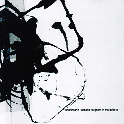 UNDERWORLD – SECOND TOUGHEST IN THE INFANTS CD