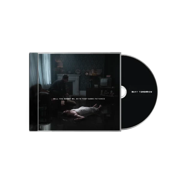 BURY TOMORROW – WILL YOU HAUNT ME WITH THAT SAME PATIEN CD