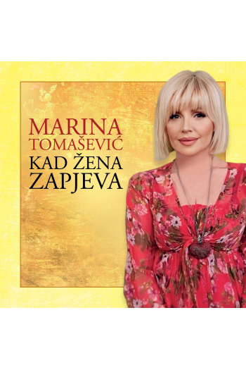 TOMAŠEVIĆ MARINA – KAD ŽENA ZAPJEVA CD