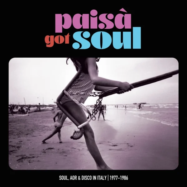 V.A. – PAISA GOT SOUL – SOUL, AOR & DISCO ITALY 1977-1986 LP2