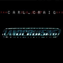CRAIG CARL – LANDCRUISING CD
