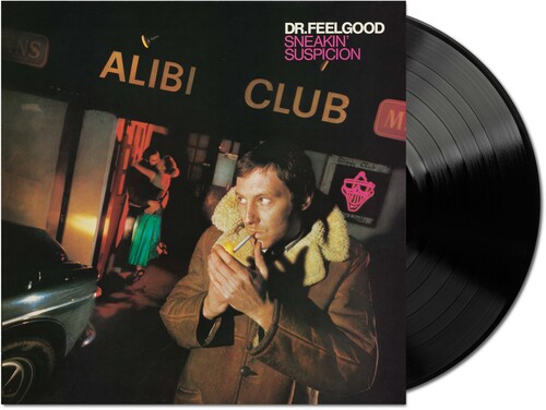 DR.FEELGOOD – SNEAKIN’ SUSPICION LP