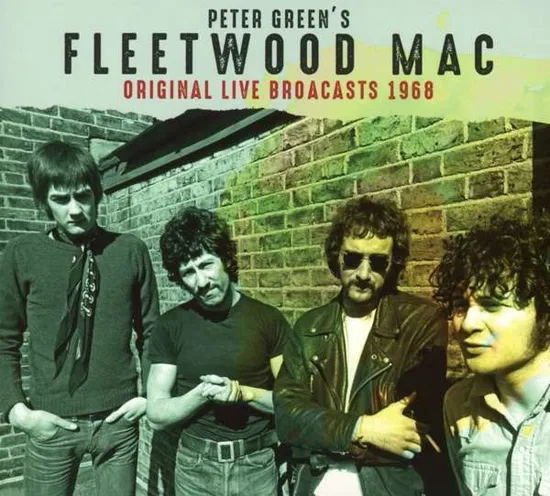 GREEN’S PETER FLEETWOOD MAC – ORIGINAL BROADCASTS 1968 CD