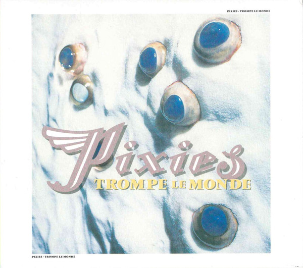 PIXIES – TROMPE LA MONDE   CD
