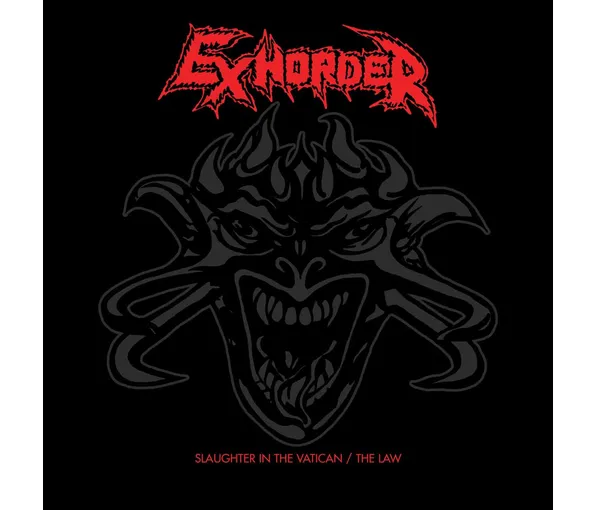 EXHORDER – SLAUGHTER IN VATICAN / THE LAW CD2