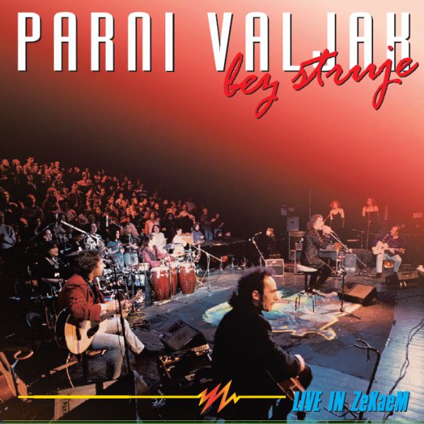 PARNI VALJAK – BEZ STRUJE, LIVE IN ZKM LP2