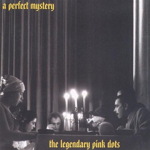 LEGENDARY PINK DOTS – PERFECT MISTERY CD