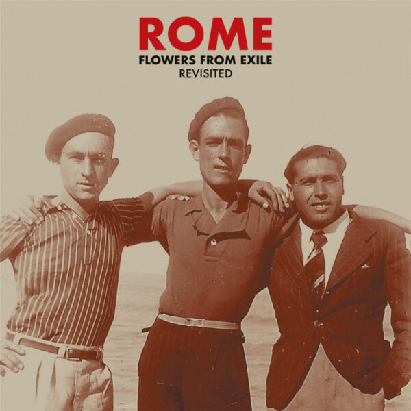 ROME – FLOWERS FROM EXILE REVISITED digi CD