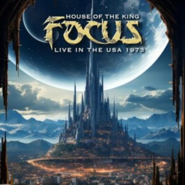 FOCUS – HOUSE OF THE KING LIVE IN THE USA 1973 CD
