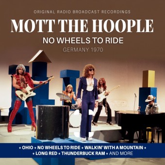 MOTT THE HOOPLE – NO WHEELS TO RIDE GERMANY 1970 CD