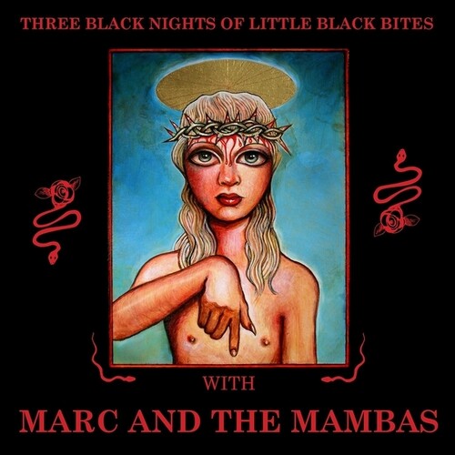 MARC AND THE MAMBAS – THREE BLACK NIGHTS OF LITTLE BLACK BITES ltd LP2