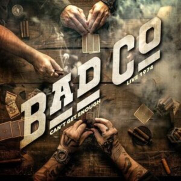BAD COMPANY – CAN’T GET ENOUGH LIVE 1974 CD