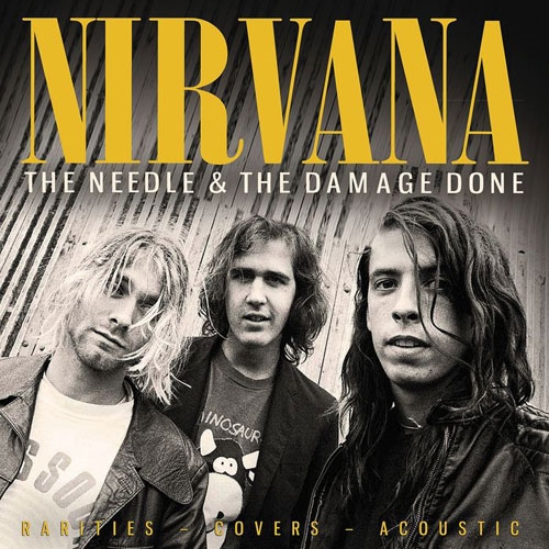 NIRVANA – NEEDLE & THE DAMAGE DONE CD