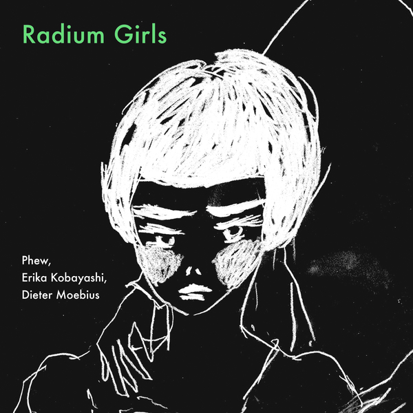 PHEW, KOBAYASHI, MOEBIUS – RADIUM GIRLS CD