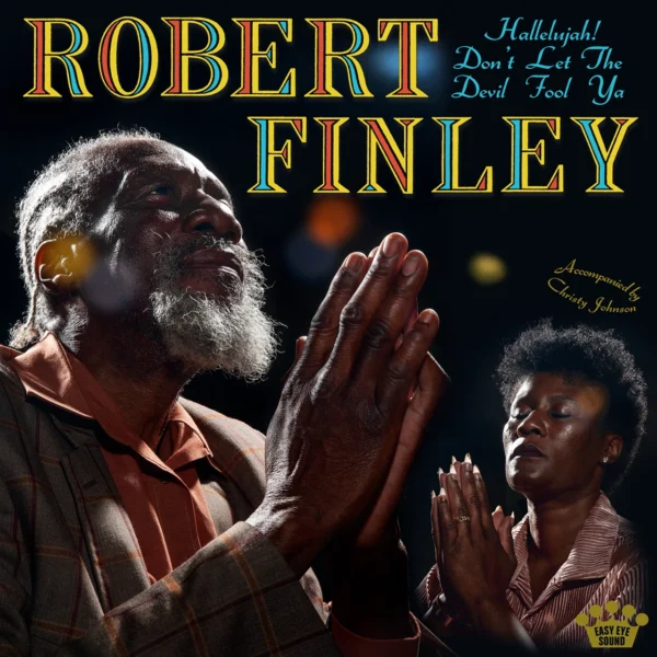 FINLEY ROBERT – HALLELUJAH! DON’T LET THE DEVIL FOOL YA yellow & black vinyl LP