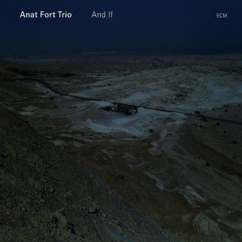 ANAT FORT TRIO – AND IF CD