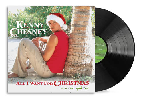 CHESNEY KENNY – ALL I WANT FOR CHRISTMAS IS A REAL GOOD TAN LP