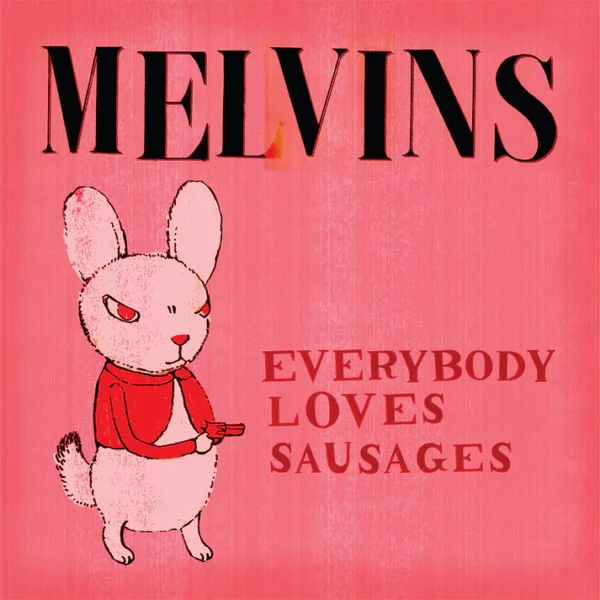 MELVINS – EVERYBODY LOVES SASUSAGES LP2