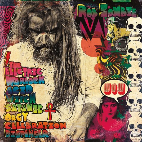 ROB ZOMBIE – ELECTRIC WARLOCK ACID WITCH SATANIC ORGY CD
