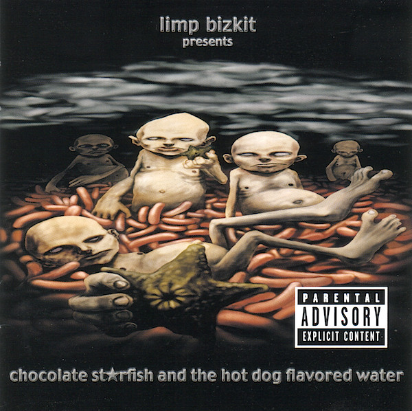 LIMP BIZKIT – CHOCOLATE STARFISH AND THE HOT DOG FLAVORED WATER