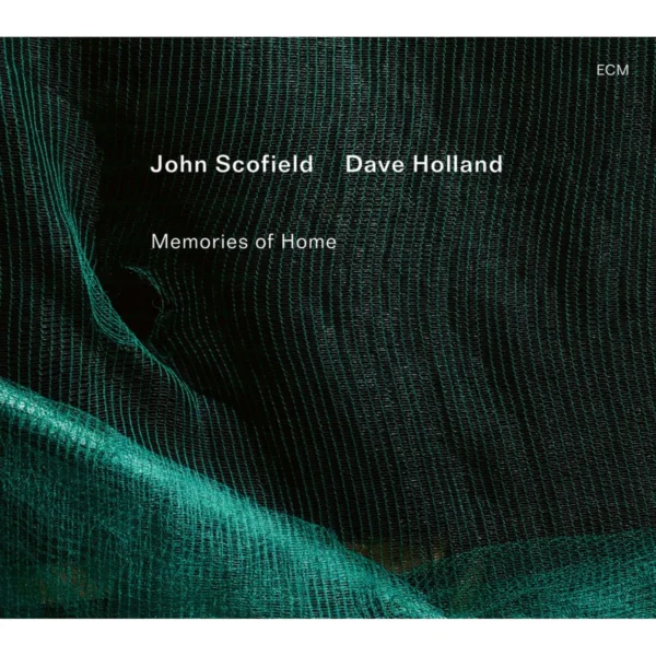 SCOFIELD JOHN / DAVE HOLLAND – MEMORIES OF HOME CD