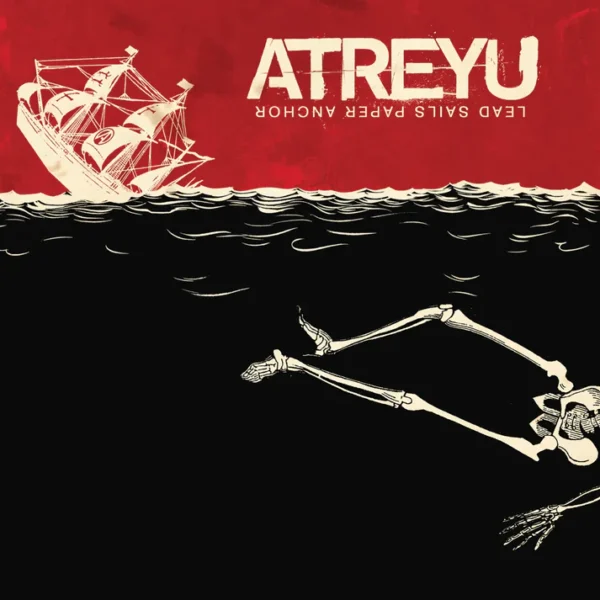 ATREYU – LEAD SAILS PAPER ANCHOR LP