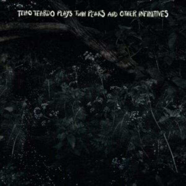 TEARDO TEHO – PLAYS TWIN PEAKS AND OTHER INFINITIVES green vinyl LP