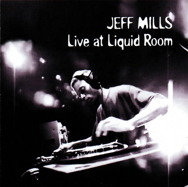 MILLS JEFF – LIVE AT LIQUID ROOM CD