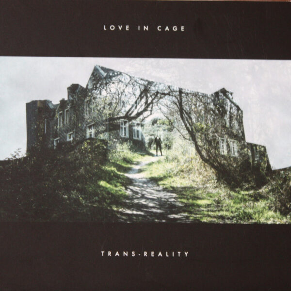 LOVE IN CAGE – TRANS REALITY CD