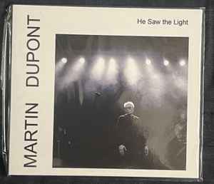 MARTIN DUPONT – HE SAW THE LIGHT CD