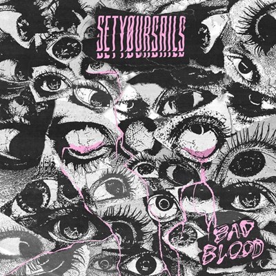 SETYOURSAILS – BAD BLOOD digi CD