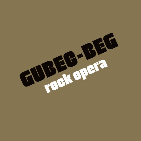 GUBEC BEG – ROCK OPERA LP