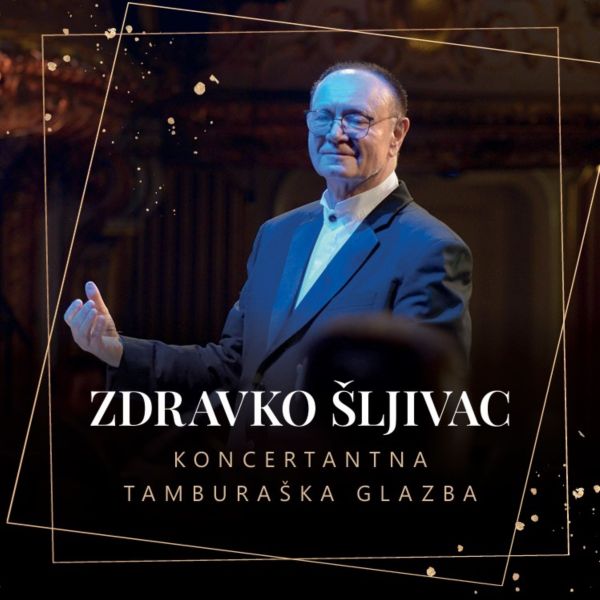 ŠLJIVAC ZDRAVKO – KONCERTNA TAMBURAŠKA GLAZBA CD
