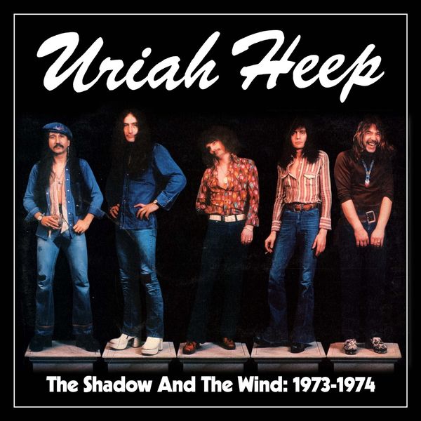 URIAH HEEP – SHADOW AND THE WIND 1973-74 CD5