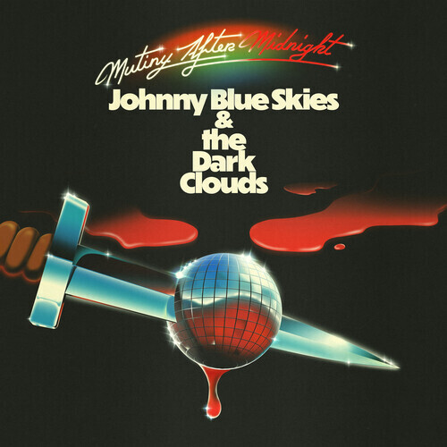 JOHNNY BLUE SKIES & THE DARK CLOUDS – MUTUNY AFTER MIDNIGHT LP