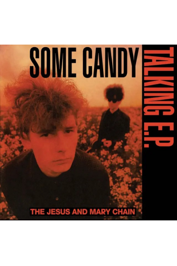 JESUS AND MARY CHAIN – SOME CANDY TALKING RSD 2026 12″ EP