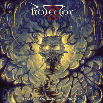 PROTECTOR – EXCESSIVE OUTBURTS OF DEPRAVITY CD