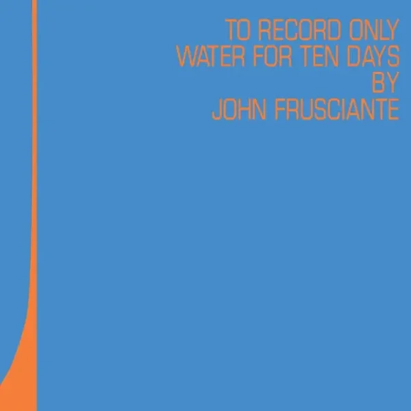 FRUSCIANTE JOHN – TO ONLY RECORD WATER FOR TEN DAYS ltd RSD 2026 LP2