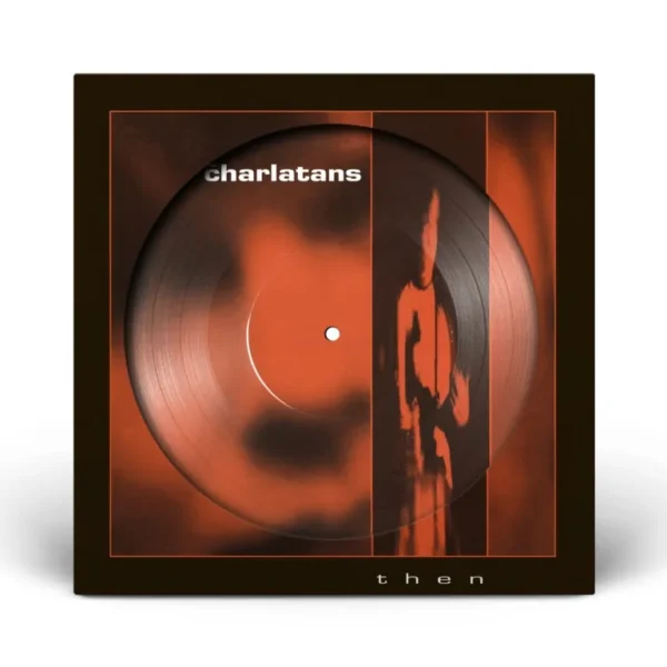 CHARLATANS – THEN picture disc RSD 2026 LP