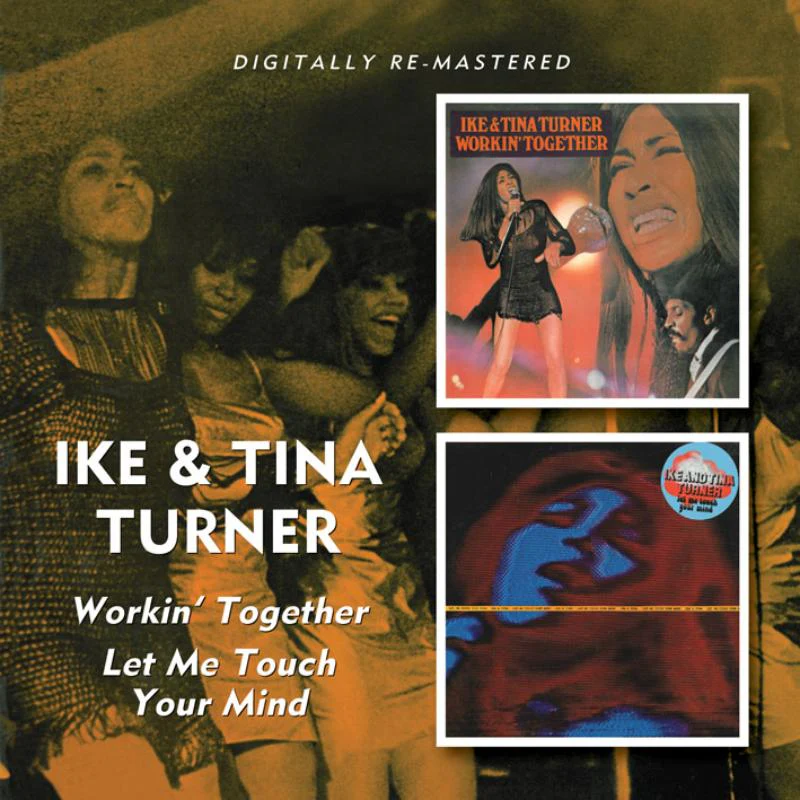 TURNER IKE & TINA - WORKIN' TOGETHER/LET ME TOUCH YOUR MIND CD