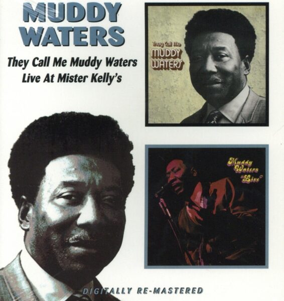 WATERS MUDDY – THEY CALL ME MUDDY WATERS / LIVE AT MISTER KELLY ‘S CD