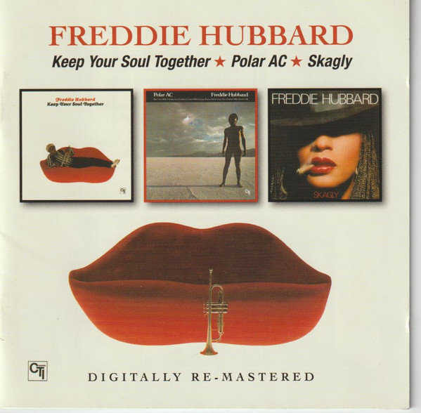 HUBBARD FREDDIE – KEEP YOUR SOUL TOGETHER/POLAR AC/SKAGLY CD2