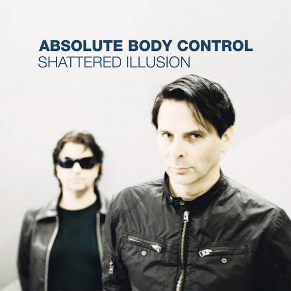 ABSOLUTE BODY CONTROL – SHATTERED ILLUSION LP2
