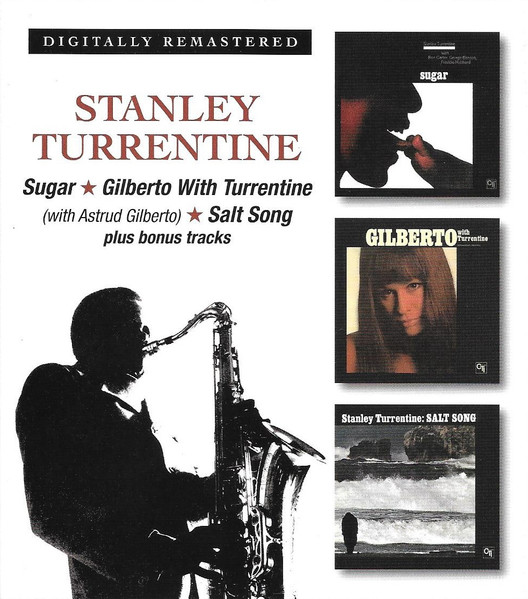 TURRENTINE STANLEY – SUGAR / GILBERTO WITH / SALT SONG CD2