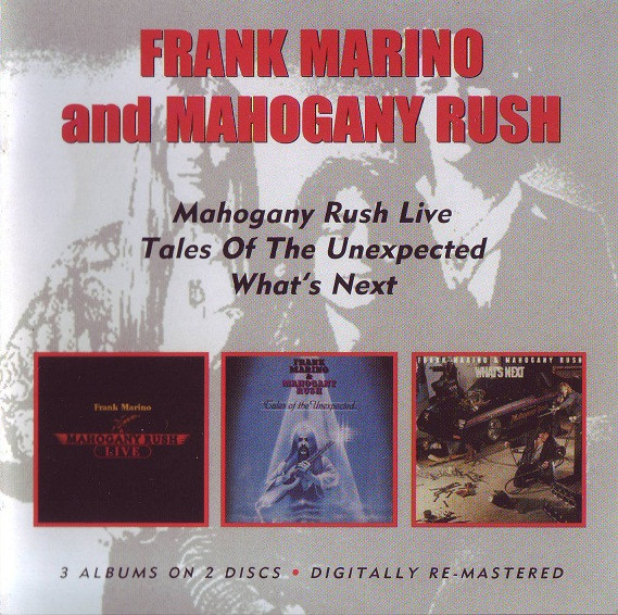 MARINO FRANK & MAHOGANY RUSH – MAHOGANY RUSH LIVE/TALES OF UNEXPECTED/WHAT’S NEX
