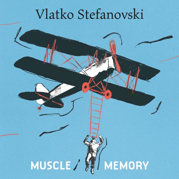STEFANOVSKI VLATKO – MUSCLE MEMORY LP