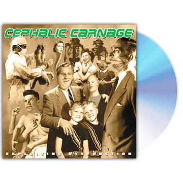 CEPHALIC CARNAGE – EXPLOITING DYSFUNCTION CD2