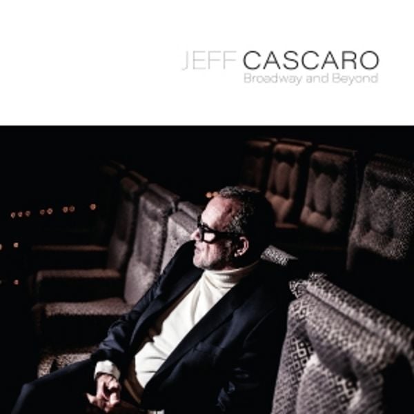 CASCARO JEFF – BROADWAY AND BEYOND LP